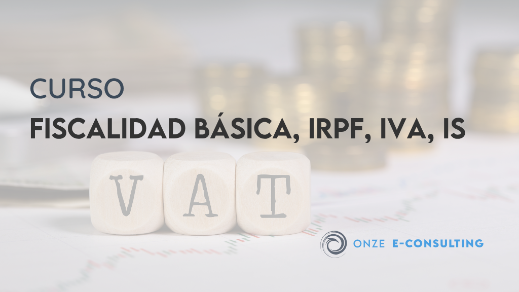 FISCALIDAD BASICA, IRPF, IVA, IS
